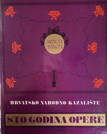 [B-06-2B] HRVATSKO NARODNO KAZALIŠTE - STO GODINA OPERE