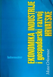 [B-07-2A] EKONOMIKA INDUSTRIJE I GOSPODARSKI RAZVOJ HRVATSKE