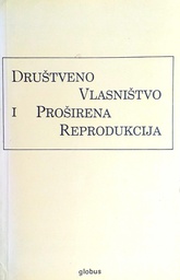 [B-07-2A] DRUŠTVENO VLASNIŠTVO I PROŠIRENA REPRODUKCIJA