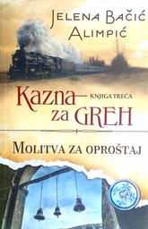 [B-07-2A] KAZNA ZA GREH - MOLITVA ZA OPROŠTAJ