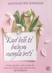 [C-01-6A] KAD BIH TI BAREM MOGLA REĆI