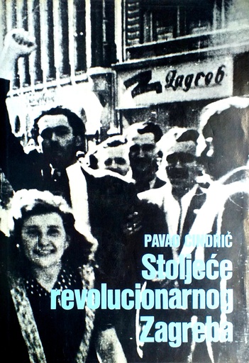 [C-02-1B] STOLJEĆE REVOLUCIONARNOG ZAGREBA