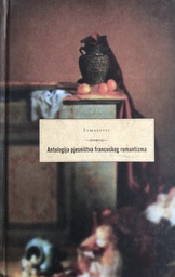 [O-02-4A] ANTOLOGIJA PJESNIŠTVA FRANCUSKOG ROMANTIZMA