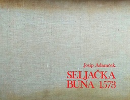 [C-02-1A] SELJAČKA BUNA 1573.