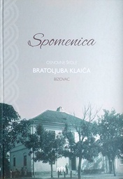 [C-02-1A] SPOMENICA OSNOVNE ŠKOLE BRATOLJUBA KLAIĆA BIZOVAC