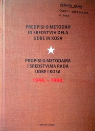 [C-03-1B] PROPISI O METODAMA I SREDSTVIMA RADA UDBE I KOSA 1944.-1990.