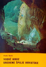 [C-03-2B] VODIČ KROZ UREĐENE ŠPILJE HRVATSKE