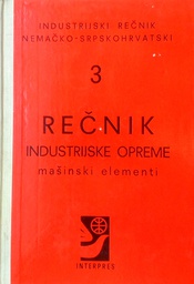 [C-03-5B] INDUSTRIJSKI REČNIK NEMAČKO-SRPSKOHRVATSKI 3