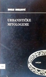 [C-03-2A] URBANISTIČKE MITOLOGEME