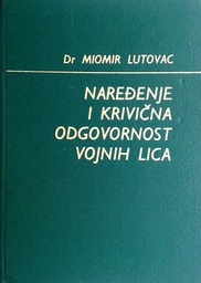 [C-04-2A] NAREĐENJE I KRIVIČNA ODGOVORNOST VOJNIH LICA