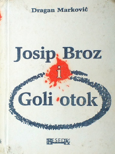 [C-04-2A] JOSIP BROZ I GOLI OTOK