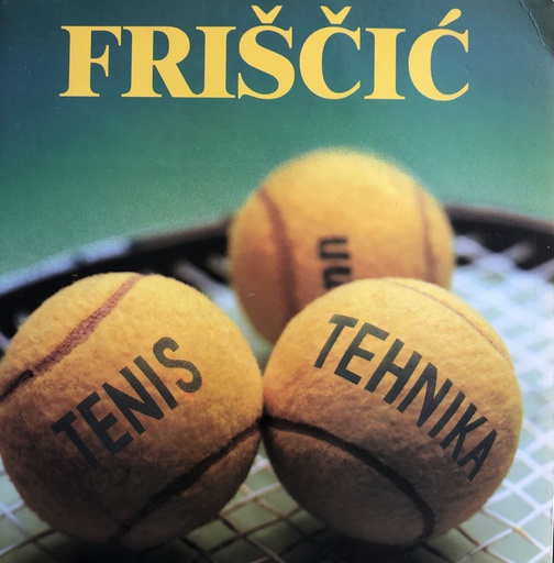 [B-02-6B] FRIŠČIĆ - TENIS TEHNIKA