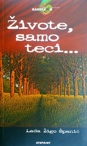 [C-04-4A] ŽIVOTE, SAMO TECI...