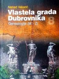 [C-02-1A] VLASTELA GRADA DUBROVNIKA: GENEALOGIJE (M-Z)