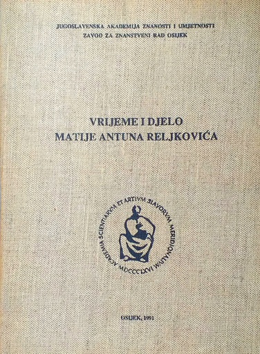 [C-02-1B] VRIJEME I DJELO MATIJE ANTUNA RELJKOVIĆA