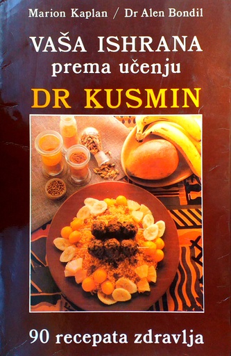 [C-05-2B] VAŠA ISHRANA PREMA UČENJU DR. KUSMIN