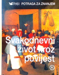 [C-03-1A] POTRAGA ZA ZNANJEM: SVAKODNEVNI ŽIVOT KROZ POVIJEST