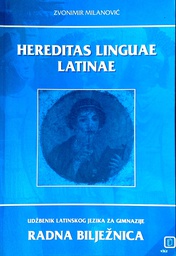 [C-04-5B] HEREDITAS LINGUAE LATINAE - UDŽBENIK LATINSKOG JEZIKA ZA GIMNAZIJE RADNA BILJEŽNICA