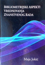 [C-04-5B] BIBLIOMETRIJSKI ASPEKTI VREDNOVANJA ZNANSTVENOG RADA