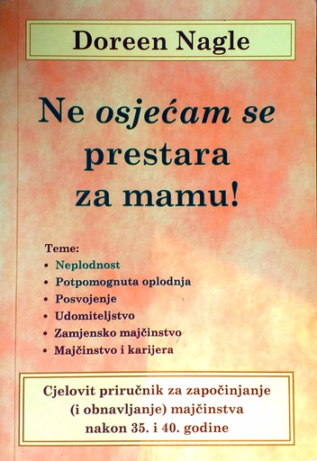 [C-04-5B] NE OSJEĆAM SE PRESTARA ZA MAMU!