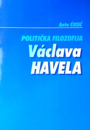 [C-05-3A] POLITIČKA FILOZOFIJA VACLAVA HAVELA