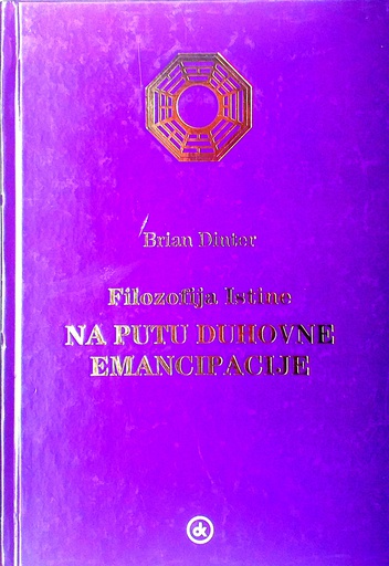 [C-05-4A] FILOZOFIJA ISTINE - NA PUTU DUHOVNE EMANCIPACIJE