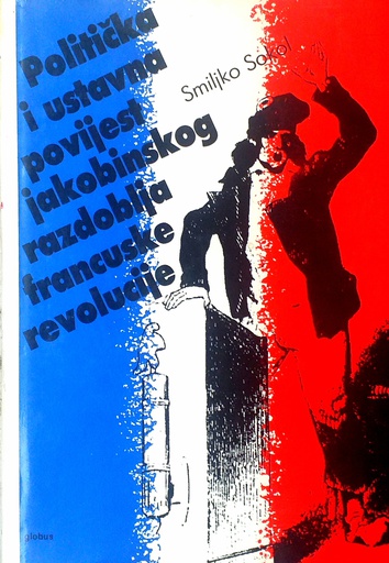 [C-04-6B] POLITIČKA I USTAVNA POVIJEST JAKOBINSKOG RAZDOBLJA FRANCUSKE REVOLUCIJE