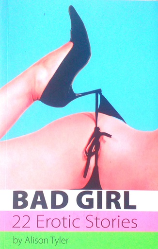 [C-04-6A] BAD GIRL - 22 EROTIC STORIES
