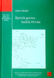 [C-06-2A] RJEČNIK GOVORA BAČKIH HRVATA