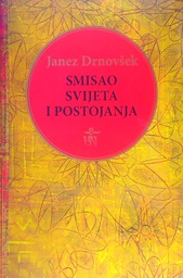 [C-06-4B] SMISAO SVIJETA I POSTOJANJA