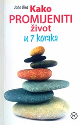 [C-06-5B] KAKO PROMIJENITI ŽIVOT U 7 KORAKA