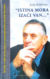 [C-06-5B] ''ISTINA MORA IZAĆI VAN...''