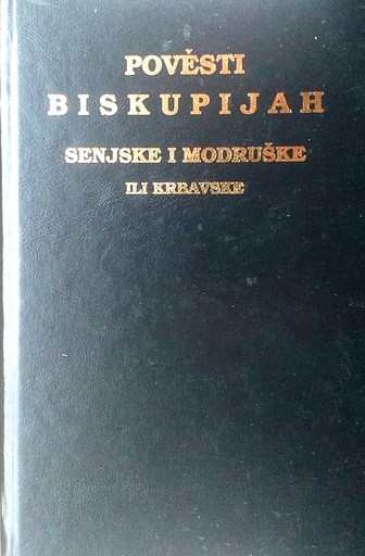 [C-07-2A] POVESTI BISKUPIJAH - SENJSKE I MODRUŠKE ILI KRBAVSKE