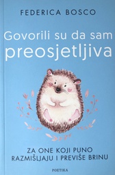 [C-02-6A] GOVORILI SU DA SAM PREOSJETLJIVA