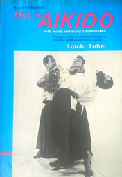 [C-07-1A] THIS IS AIKIDO WITH MIND AND BODY COORDINATED