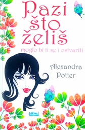 [C-08-3B] PAZI ŠTO ŽELIŠ MOGLO BI TI SE I OSTVARITI
