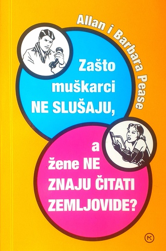 [C-08-5A] ZAŠTO MUŠKARCI NE SLUŠAJU, A ŽENE NE ZNAJU ČITATI ZEMLJOVIDE?