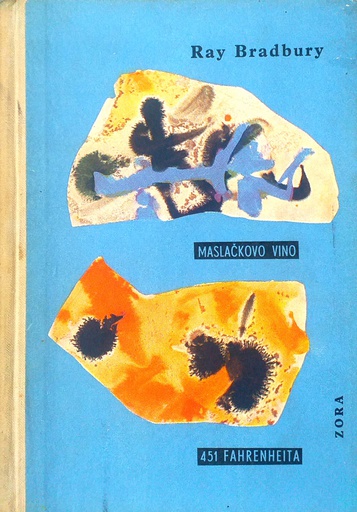 [C-11-3A] MASLAČKOVO VINO, 451 FAHRENHEITA