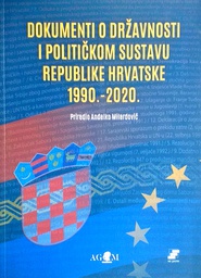 [C-11-1B] DOKUMENTI O DRŽAVNOSTI I POLITIČKOM SUSTAVU REPUBLIKE HRVATSKE 1990.-2020.