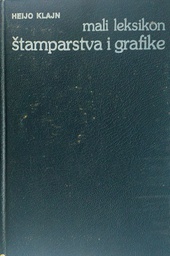 [C-11-6B] MALI LEKSIKON ŠTAMPARSTVA I GRAFIKE