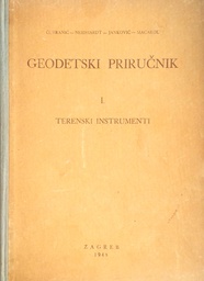 [C-09-3A] GEODETSKI PRIRUČNIK I. - TERENSKI INSTRUMENTI