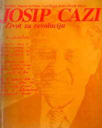 [C-09-4B] JOSIP CAZI - ŽIVOT ZA REVOLUCIJU