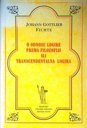 [C-09-5A] O ODNOSU LOGIKE PREMA FILOZOFIJI ILI TRANSCENDENTALNA LOGIKA