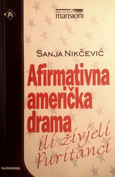 [C-09-5B] AFIRMATIVNA AMERIČKA DRAMA ILI ŽIVJELI PURITANCI