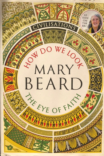 [B-09-6A] CIVILISATIONS - HOW DO WE LOOK? THE EYE OF FAITH