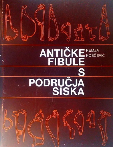 [C-09-1B] ANTIČKE FIBULE S PODRUČJA SISKA