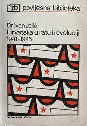 [D-02-3A] HRVATSKA U RATU I REVOLUCIJI 1941-1945