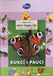 [E-03-1B] DISNEY - MOJA PRVA ENCIKLOPEDIJA S WINNIJEM POOHOM I PRIJATELJIMA - KUKCI I PAUCI