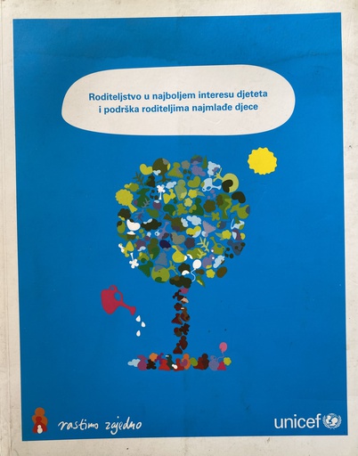 [O-02-2A] RODITELJSTVO U NAJBOLJEM INTERESU DJETETA I PODRŠKA RODITELJIMA NAJMLAĐE DJECE