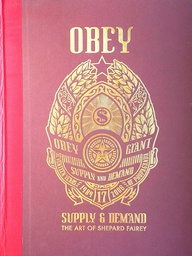 [C-09-1B] OBEY SUPPLY &amp; DEMAND - THE ART OF SHEPARD FAIREY